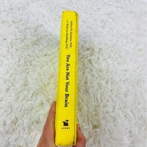 YOU ARE NOT YOUR BRAIN Jeffery M. Schwartz M.D yellow book